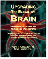 Upgrading the Executive Brain: Breakthrough Science and Technology of Leadership
